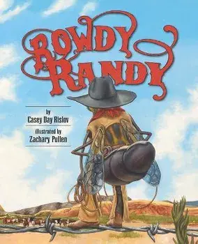 Rowdy Randy, Hardcover/Casey Rislov