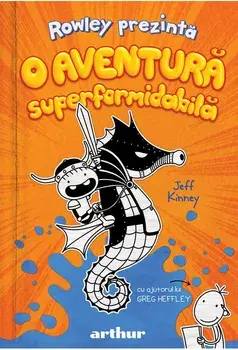 Rowley prezinta O aventura superformidabila/Jeff Kinney