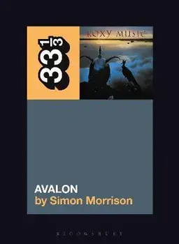 Roxy Music's Avalon, Paperback/Simon A. Morrison