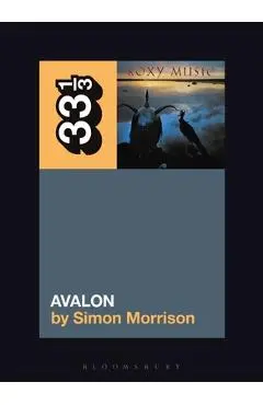 Roxy Music's Avalon - Simon A. Morrison