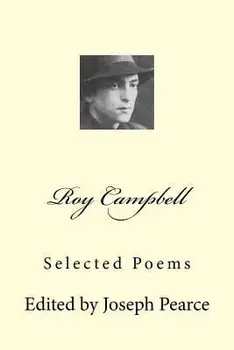 Roy Campbell: Selected Poems, Paperback/Roy Campbell