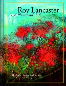 Roy Lancaster. My Life with Plants, Hardback/Roy Lancaster