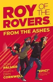Roy of the Rovers: From the Ashes, Paperback/Tom Palmer