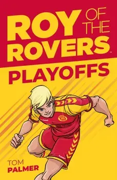 Roy of the Rovers: Playoffs, Paperback/Tom Palmer