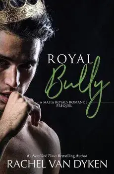 Royal Bully, Paperback/Rachel Van Dyken
