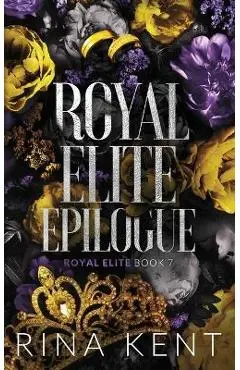 Royal Elite Epilogue: Special Edition Print - Rina Kent