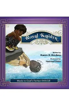 Royal Karolyn - Karen K. Koukou
