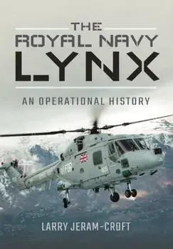 Royal Navy Lynx, Hardback/Larry Jeram-Croft