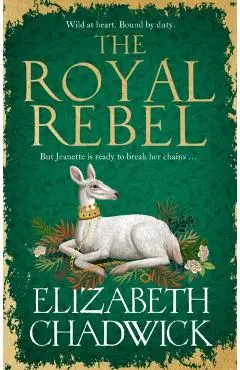Royal Rebel - Elizabeth Chadwick