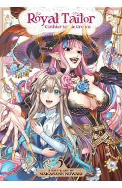 Royal Tailor: Clothier to the Crown Vol. 5 - Nakasane Nowaki