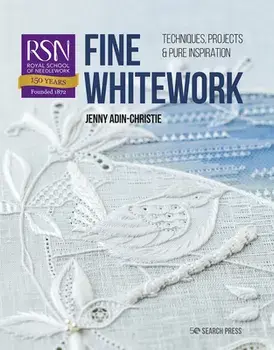 RSN: Fine Whitework. Techniques, projects and pure inspiration, Paperback/Jenny Adin-Christie