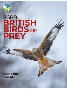 RSPB British Birds of Prey. 2 ed, Hardback/Marianne Taylor