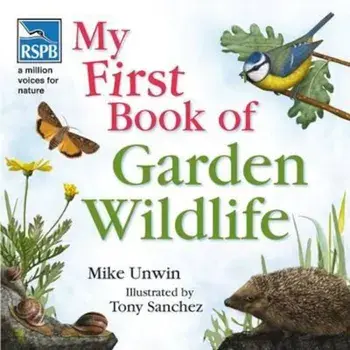RSPB My First Book of Garden Wildlife, Hardcover/Mike Unwin