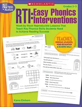 Rti: Easy Phonics Interventions: Week-By-Week Reproducible Lessons That Teach Key Phonics Skills Students Need to Achieve Reading Success, Paperback/Kama Einhorn