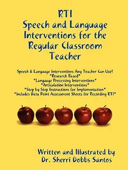 Rti: Speech and Language Interventions for the Regular Classroom Teacher, Paperback/Dr Sherri Dobbs Santos