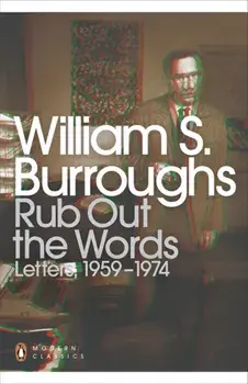 Rub Out the Words. Letters 1959-1974, Paperback/William S. Burroughs