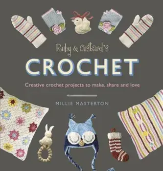 Ruby and Custard's Crochet, Paperback/***