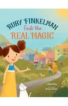 Ruby Finkelman Finds the Real Magic - Mike King