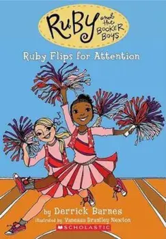 Ruby Flips for Attention (Ruby and the Booker Boys '4), Paperback/Derrick Barnes
