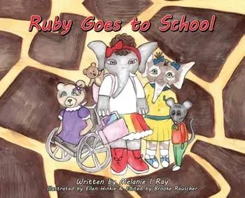 Ruby Goes to School, Hardcover/Melanie I. Ray