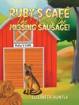 Ruby's Cafe - The Tail of the Missing Sausage!, Paperback/Elizabeth Huntly