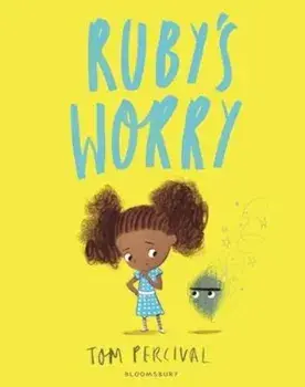 Ruby's Worry, Paperback/Tom Percival