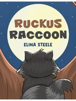 Ruckus Raccoon, Paperback/Elina Steele
