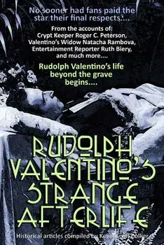 Rudolph Valentino's Strange Afterlife, Paperback/Kevin Scott Collier