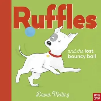 Ruffles and the Lost Bouncy Ball, Hardback/David Melling