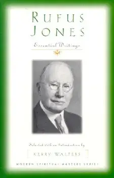 Rufus Jones: Essential Writings, Paperback/Kerry Walters
