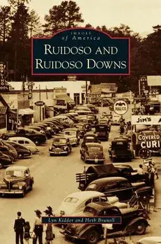 Ruidoso and Ruidoso Downs, Hardcover/Lyn Kidder