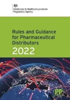 Rules and Guidance for Pharmaceutical Distributors (Green Guide) 2022, Paperback/Medicines and Healthcare Products Regulatory Agency