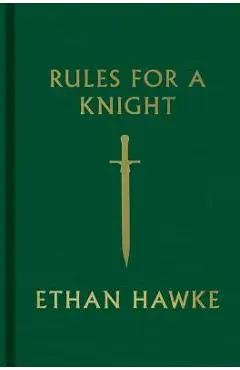 Rules for a Knight - Ethan Hawke