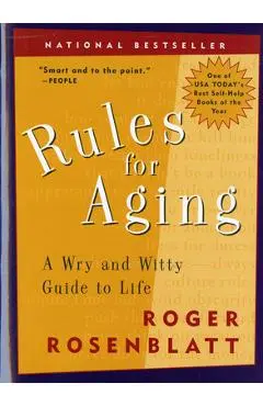 Rules for Aging: A Wry and Witty Guide to Life - Roger Rosenblatt
