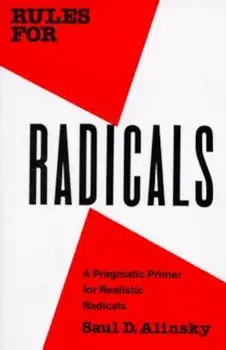 Rules for Radicals: A Pragmatic Primer for Realistic Radicals, Paperback/Saul Alinsky