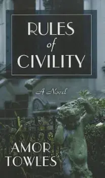 Rules of Civility, Hardcover/Amor Towles