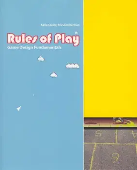 Rules of Play. Game Design Fundamentals, Hardback/Eric Zimmerman