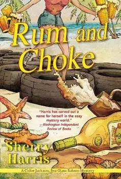 Rum & Choke, Paperback/Sherry Harris