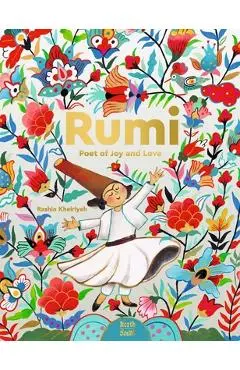Rumi-Poet of Joy and Love - Rashin Kheiriyeh