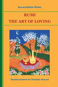 Rumi: The Art of Loving, Paperback/Jalaluddin Rumi