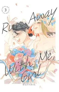 Run Away with Me, Girl 3 - Battan