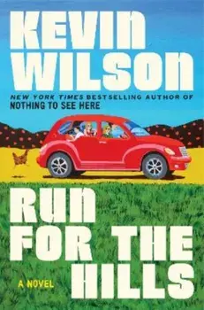 Run for the Hills, Hardback/Kevin Wilson