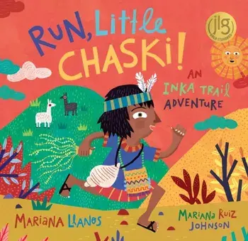 Run, Little Chaski!. An Inka Trail Adventure, Paperback/Mariana Llanos