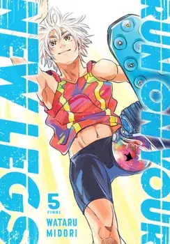 Run on Your New Legs, Vol. 5, Paperback/Wataru Midori