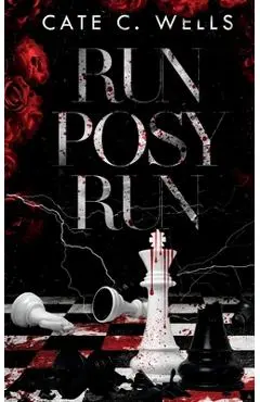 Run Posy Run - Cate C. Wells