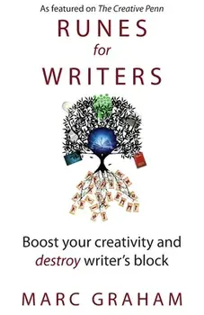 Runes for Writers: Boost Your Creativity and Destroy Writer's Block, Paperback/Marc Graham