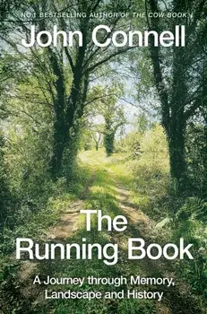 Running Book. A Journey through Memory, Landscape and History, Paperback/John Connell