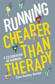 Running: Cheaper Than Therapy, Hardcover/Chas Newkey-Burden