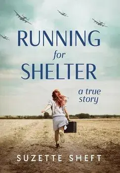 Running for Shelter: A True Story, Hardcover/Suzette Sheft