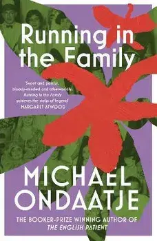 Running in the Family, Paperback/Michael Ondaatje